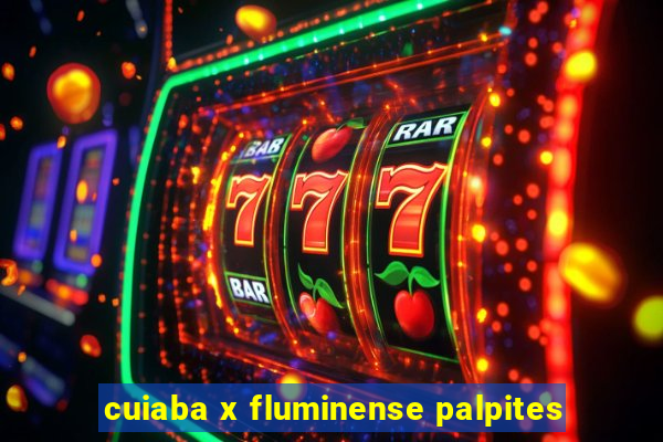 cuiaba x fluminense palpites